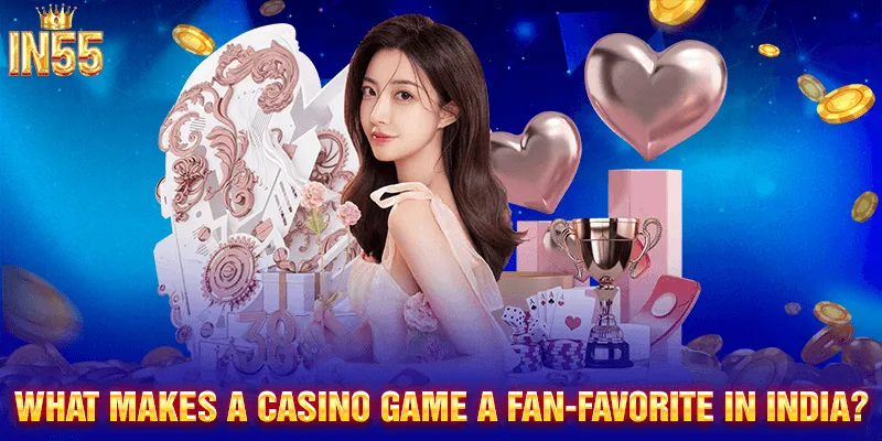 Factors That Make Casino Games Popular in India